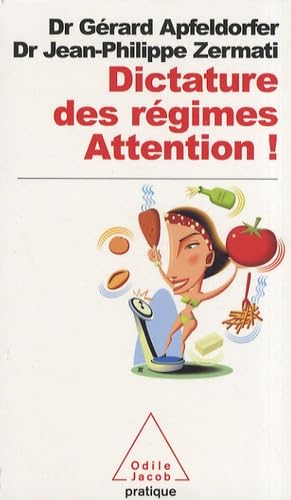 Dictature des régimes. Attention ! 9782738121639