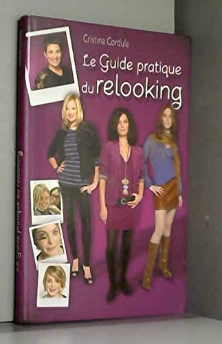LE GUIDE PRATIQUE DU RELOOKING CRISTINA CORDULA 9782298039610