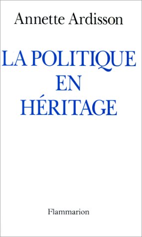 La Politique en héritage: LES MUNICIPALES : UNE AFFAIRE DE FAMILLE 9782080670380