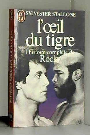 L'oeil du tigre - l'histoire complete de rocky 9782277216360