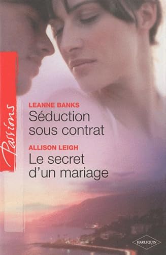 Séduction sous contrat ; Le secret d'un mariage 9782280217408