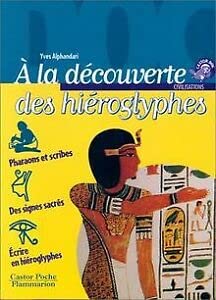La decouverte des hieroglyphes (A): - CIVILISATIONS, JUNIOR DES 10/11ANS 9782081638501