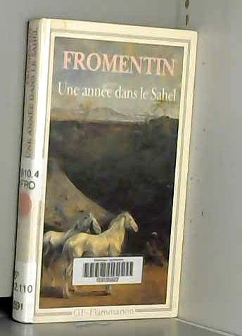 Annee dans le sahel (Une): - EDITION ETABLIE ***** 9782080705914