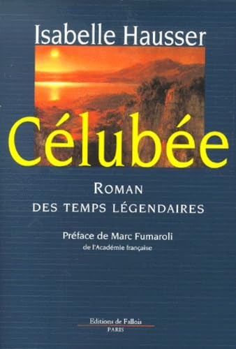 Célubée : roman des temps légendaires 9782877063937