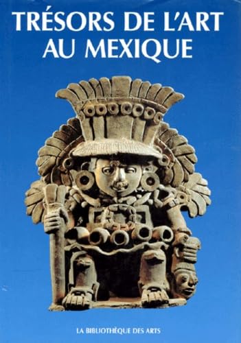 Tresors De L'Art Au Mexique 9782884530019