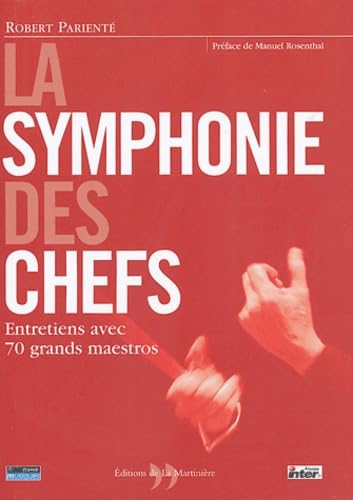 La Symphonie des chefs : Entretiens avec les grands maestros 9782846751100