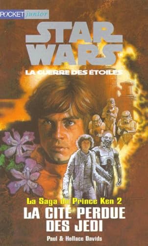 La saga du prince Ken, tome 2 : La cité perdue des Jedi 9782266092975