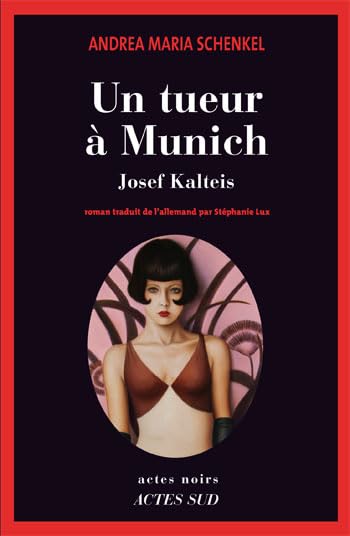 Un tueur à Munich: Josef Kalteis 9782742782604