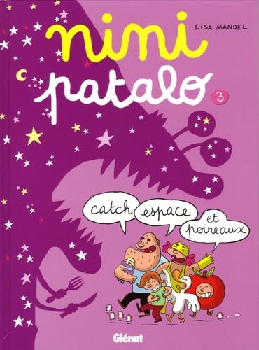 Nini Patalo - Tome 03: Catch, espace et poireaux 9782723450423