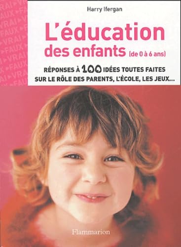 L'éducation des enfants: (de 0 à 6 ans) 9782082012324