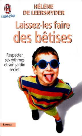 Laissez-les faire des bêtises 9782290305805