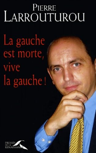 La Gauche est morte, Vive la Gauche ! 9782856168332