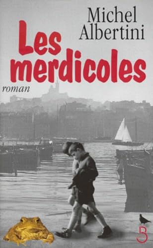Les merdicoles. suivis d'un Petit lexique à l'usage des non-Marseillais 9782714436214