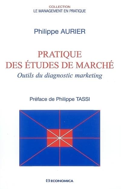 Pratique des études de marché : Outils du diagnostic marketing 9782717853315