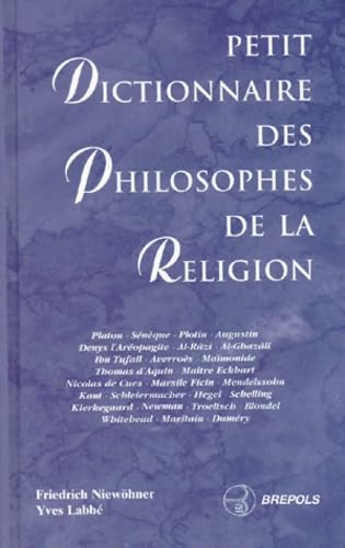 Petit dictionnaire des philosophes de la religion 9782503830445