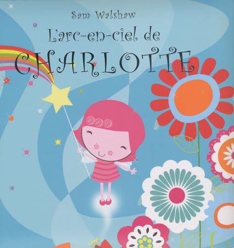 L'arc-en-ciel de Charlotte 9782738225016