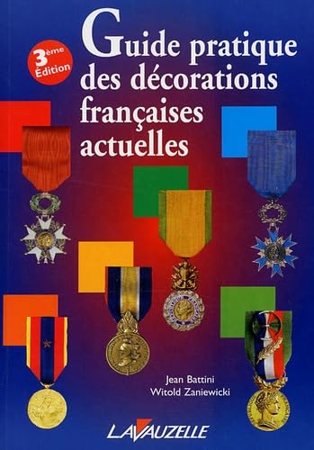 Guide pratique des décorations françaises actuelles 9782702513163