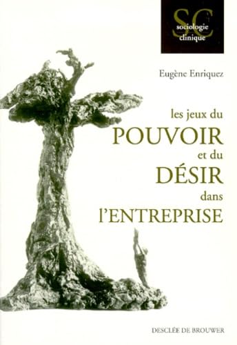 Les jeux du pouvoir et du désir dans l'entreprise 9782220040158