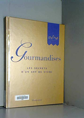 Gourmandises, les secrets d'un art de vivre 9782082025454