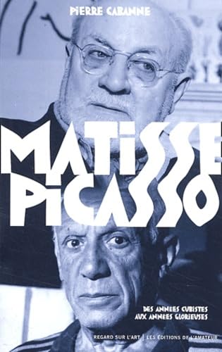 Matisse-Picasso. Des Annees Cubistes Aux Annees Glorieuses 9782859173678