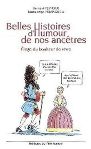 Belles histoires d'humour de nos ancêtres : Eloge du bonheur de vivre 9782353890538