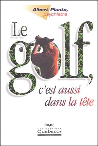 Le golf, c'est aussi dans la tête 9782764007372