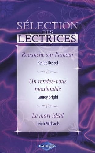 Revanche sur l'amour, Un rendez-vous inoubliable, Le mari idéal 9782280818025