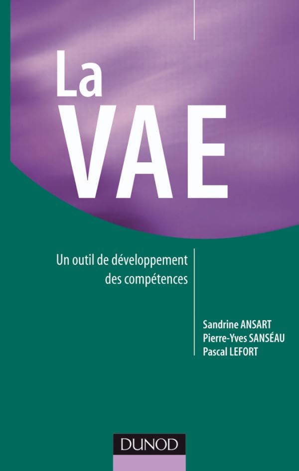 La VAE - Un outil de développement des compétences: Un outil de développement des compétences 9782100540822