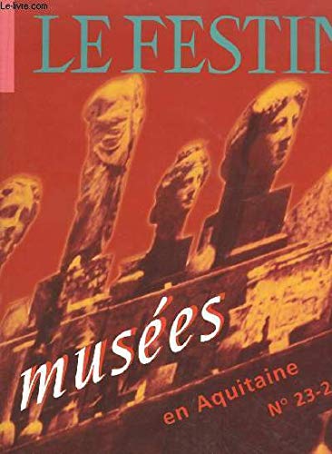 Le festin musees en aquitaine n°23-24 9782909423326