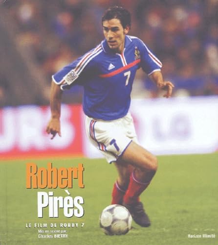 Robert Pires 9782847870695