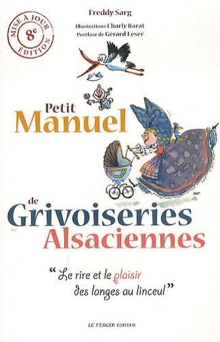 Petit manuel de grivoiseries alsaciennes 9782845741010