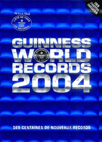 Le Livre Guinness des Records, édition 2004 9782012369535