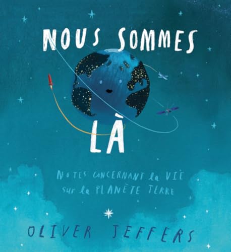 Nous sommes là - Notes concernant la vie sur la planète terre 9782877679824