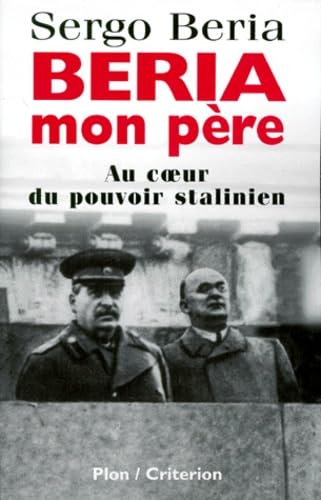 Beria, Mon Pere. Au Coeur Du Pouvoir Stalinien 9782259190169