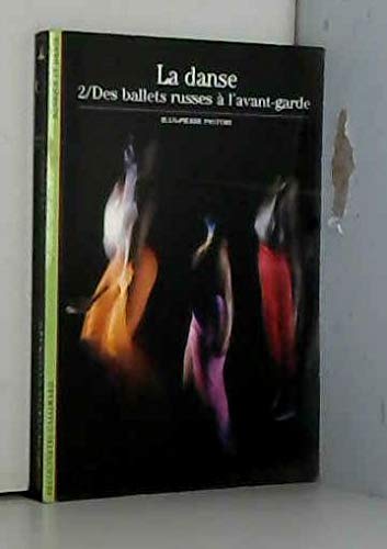 LA DANSE: DES BALLETS RUSSES A L'AVANT-GARDE (2) 9782070533404