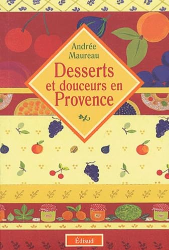 Desserts et douceurs en Provence 9782744903946
