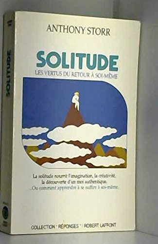 Solitude : Les vertus du retour à soi-même 9782221064825