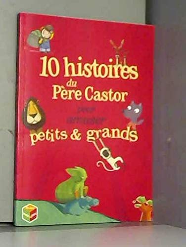 10 histoires du Père Castor pour amuser petits et grands 9782081219199