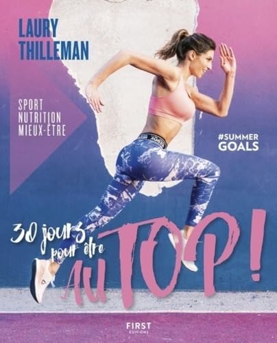 30 jours pour être au top ! Sport/nutrition/mieux-être 9782412047279