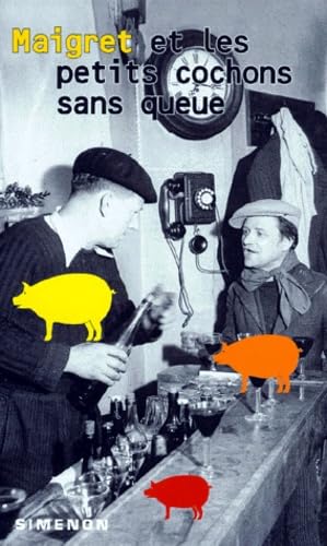 Maigret et les petits cochons sans queue 9782265057586