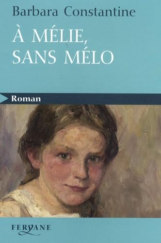 A Mélie, sans mélo 9782840118909