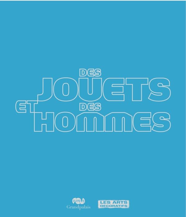 DES JOUETS ET DES HOMMES - CATALOGUE 9782711857951