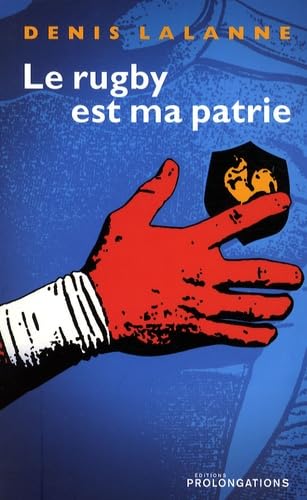 Le rugby est ma patrie 9782916400501