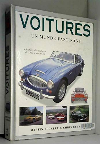 Voitures, un monde fascinant : l'histoire des voitures de 1945 à nos jours 9782743442767