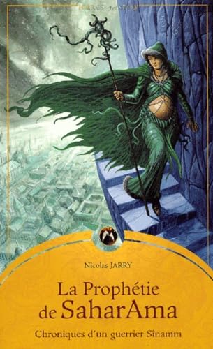 Chronique d'un guerrier Sînamm, tome 3 : La Prophétie de Saharama 9782911618734