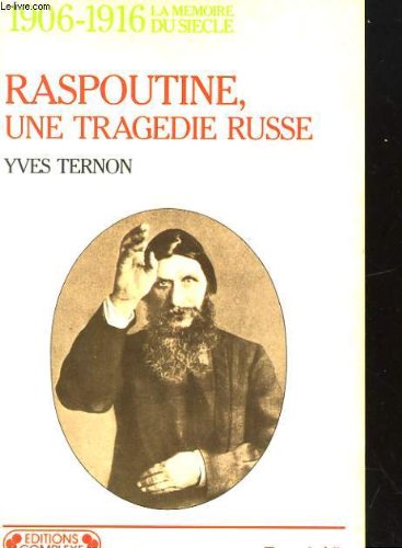 1906-1916 Raspoutine, une tragedie russe 9782870273913