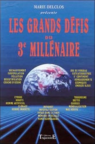 Les Grands Défis du 3ème millénaire 9782841971541