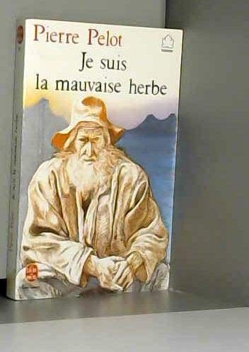 JE SUIS LA MAUVAISE HERBE 9782010147784