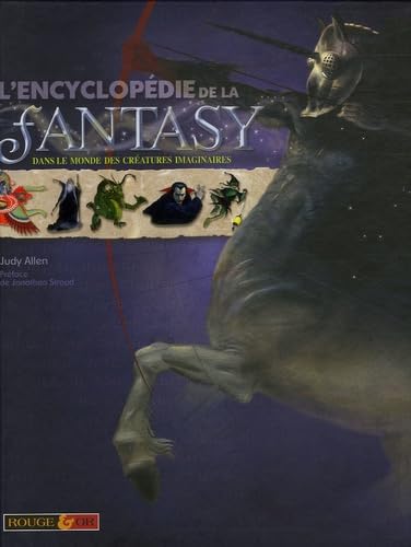 L'Encyclopédie de la Fantasy: Dans le monde des créatures imaginaires 9782261400928