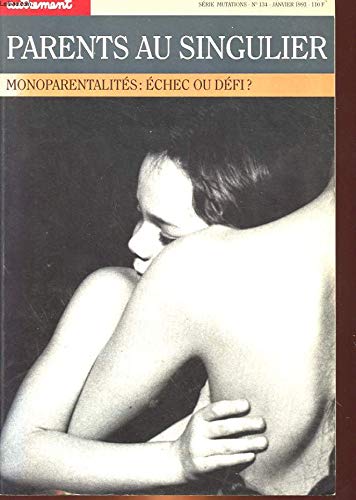 Parents au singulier. Monoparentalités : échec ou défi ? 9782862604084